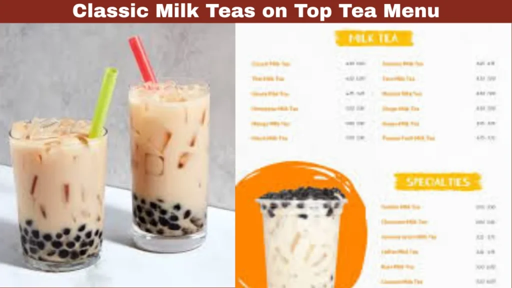 Classic Milk Teas on top tea menu