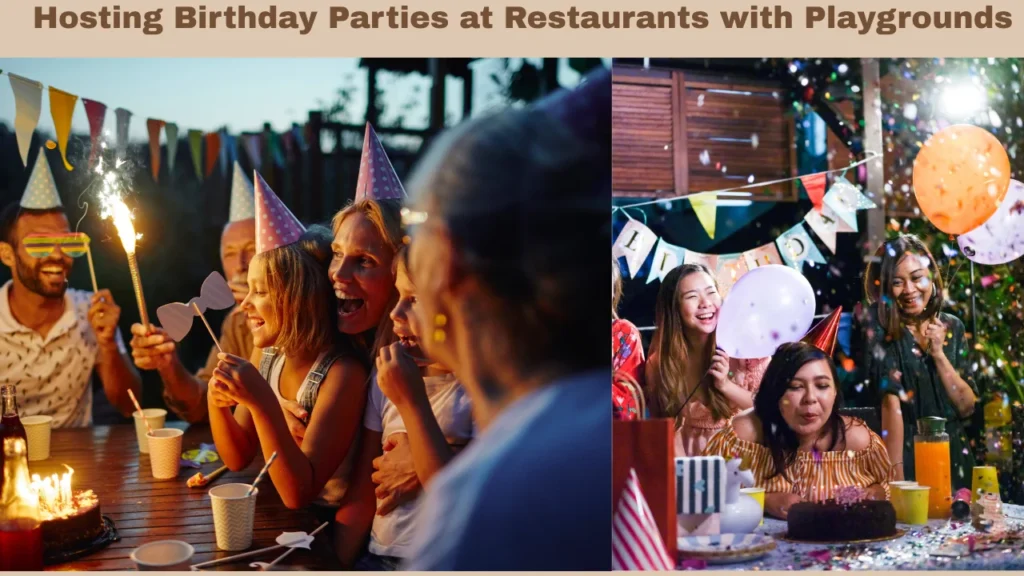 Hosting Birthday Parties at Restaurants with Playgrounds