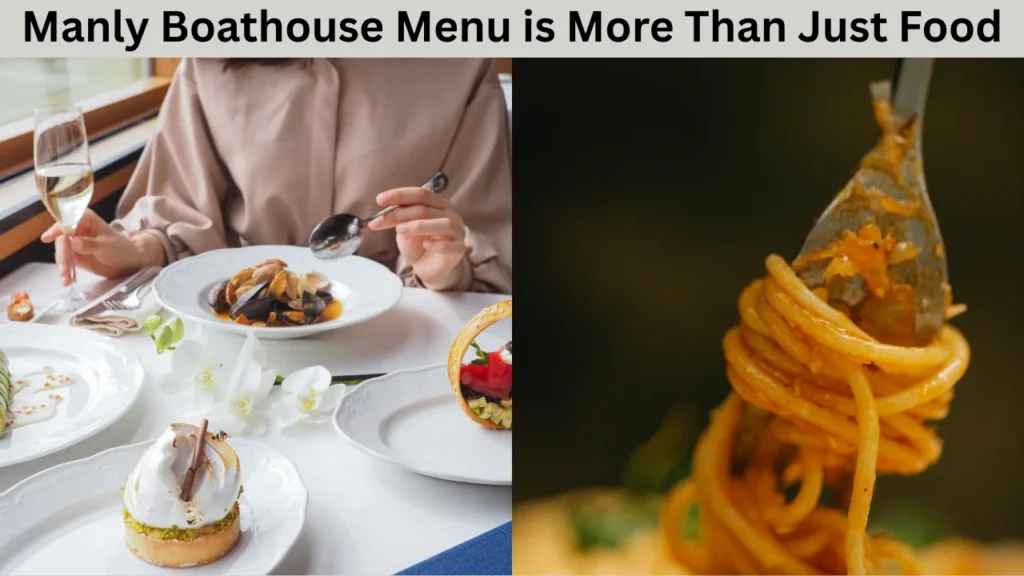 Manly Boathouse Menu is More Than Just Food