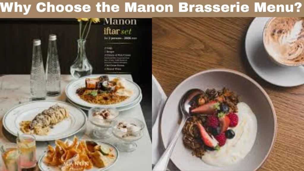Why Choose the Manon Brasserie Menu?