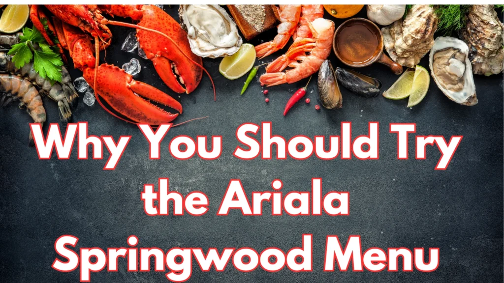 Why You Should Try the Ariala Springwood Menu