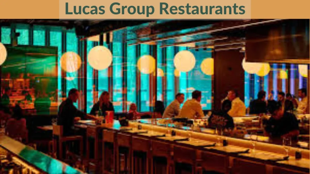 lucas group restaurants
