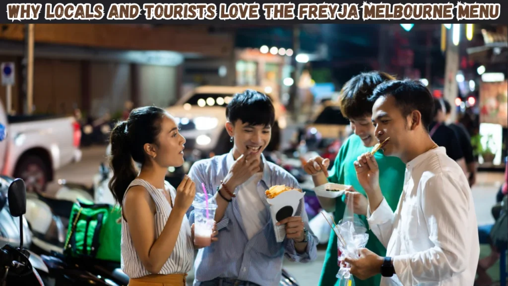 Why Locals and Tourists Love the Freyja Melbourne Menu