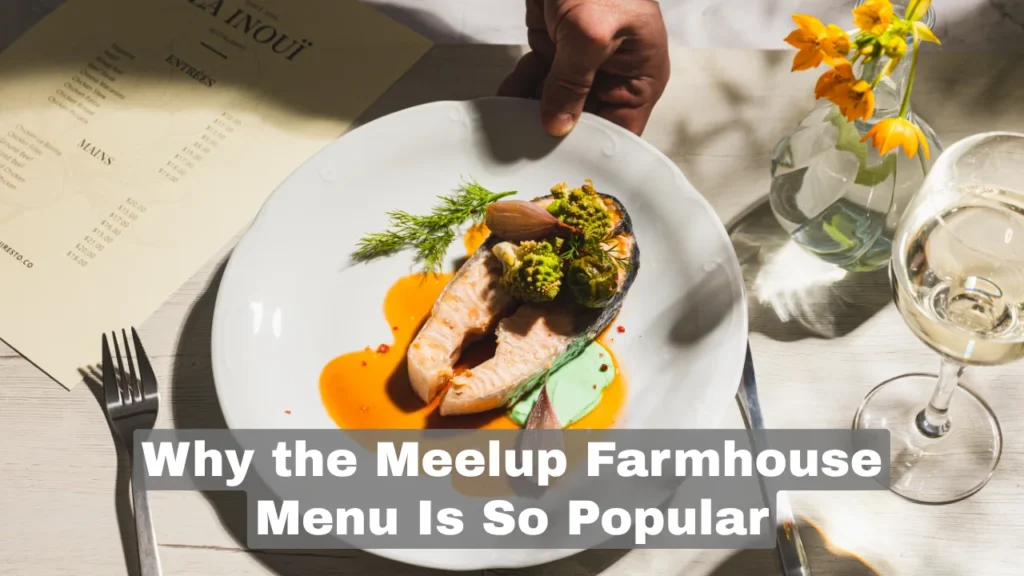 Why the Meelup Farmhouse Menu Is So Popular