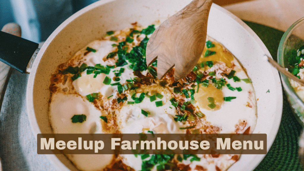 meelup farmhouse menu
