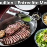 Bouillon L’Entrecôte Menu