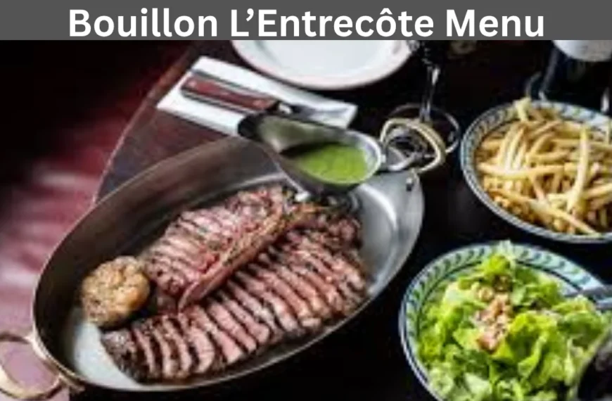 Bouillon L’Entrecôte Menu