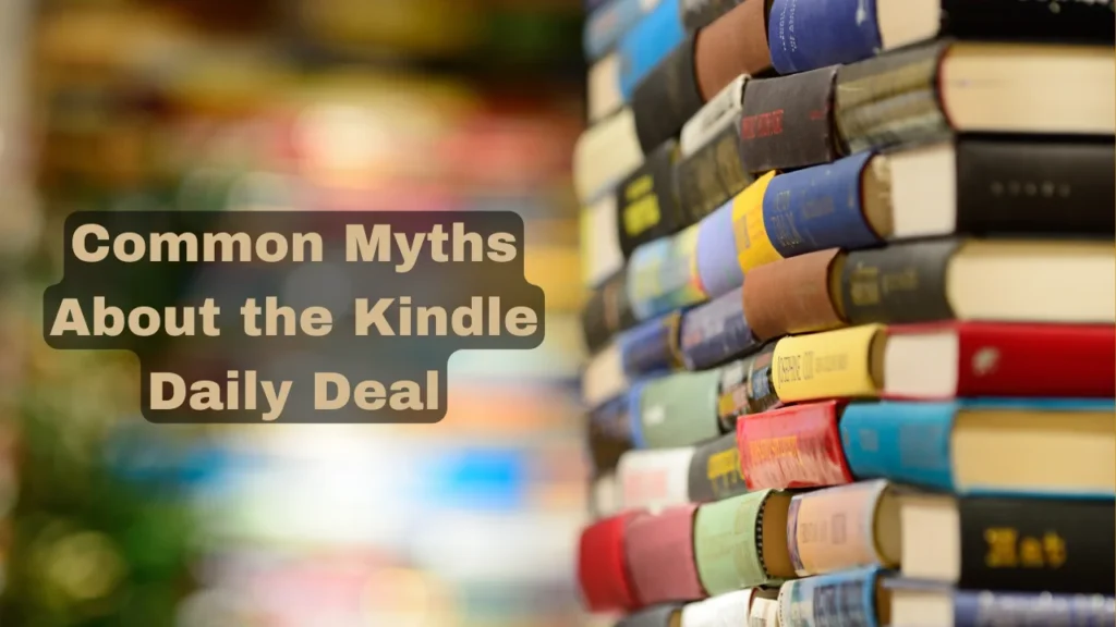 Common Myths About the Kindle Daily Deal