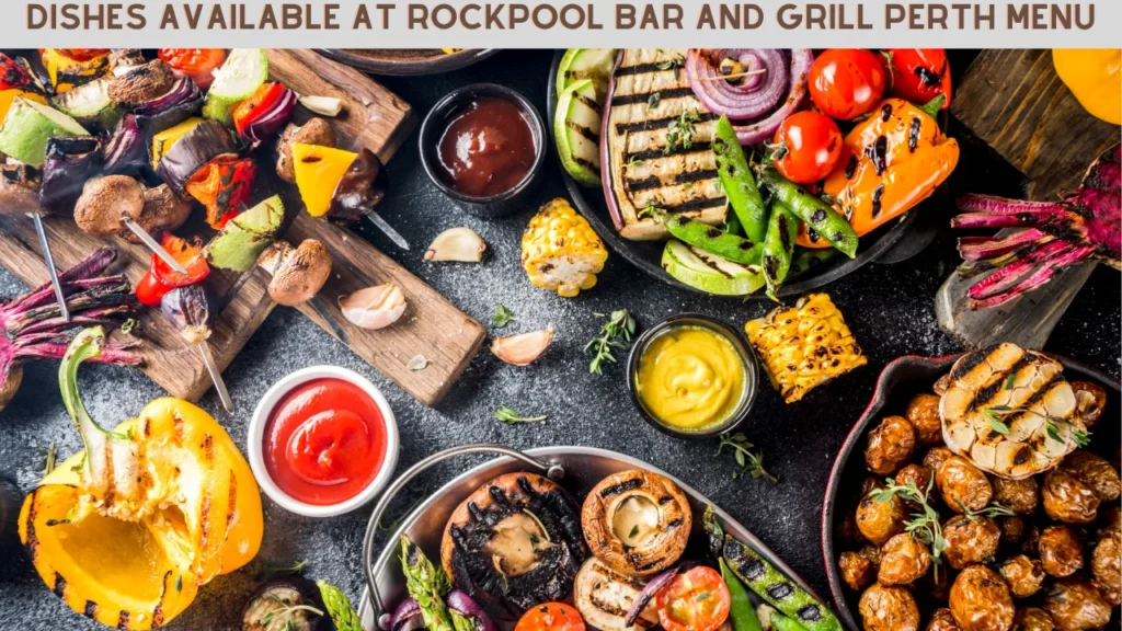 Dishes Available at Rockpool Bar and Grill Perth Menu
