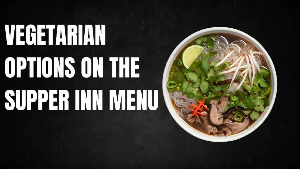 Vegetarian Options on the Supper Inn Menu