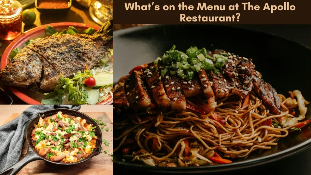 What’s on the Menu at The Apollo Restaurant?