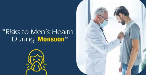 Risks to men’s health during monsoon