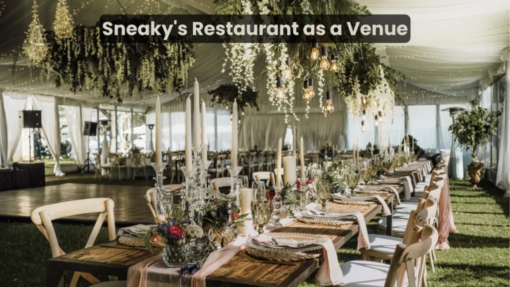 Sneaky's Restaurant as a Venue