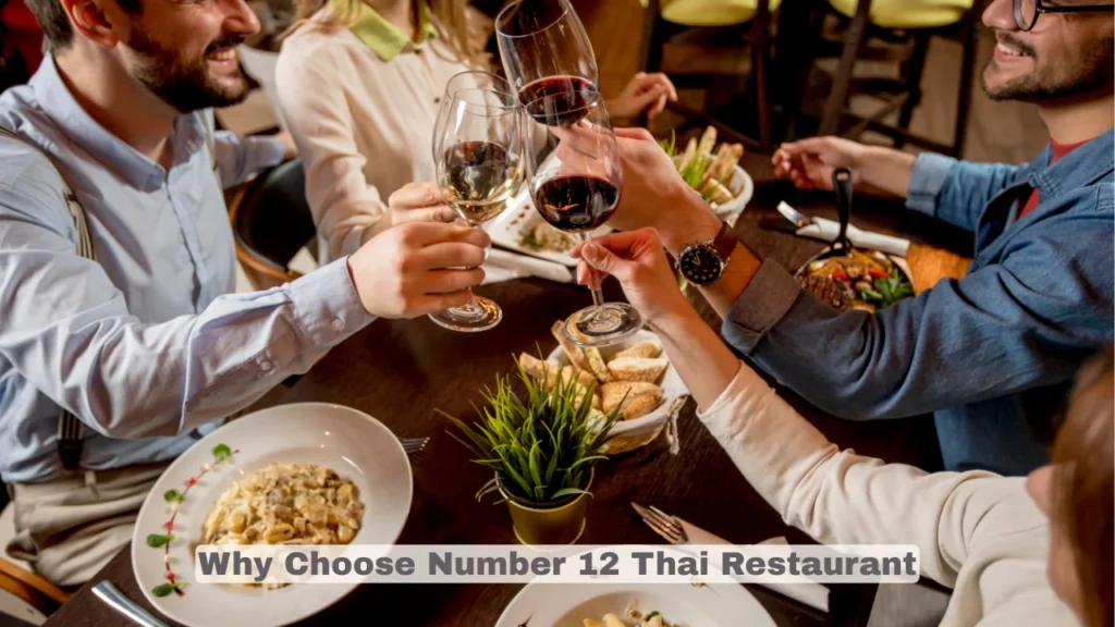 Why Choose Number 12 Thai Restaurant