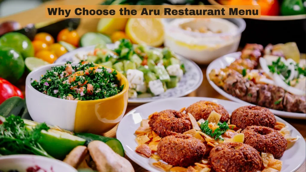 Why Choose the Aru Restaurant Menu