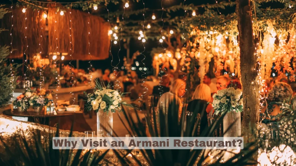 Why Visit an Armani Restaurant?