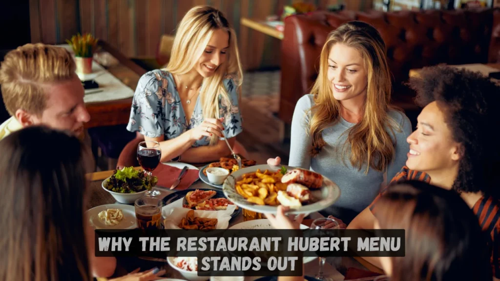 Why the Restaurant Hubert Menu Stands Out