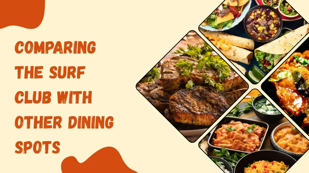 noosa heads surf life saving club menu and Comparing the Surf Club with Other Dining Spots