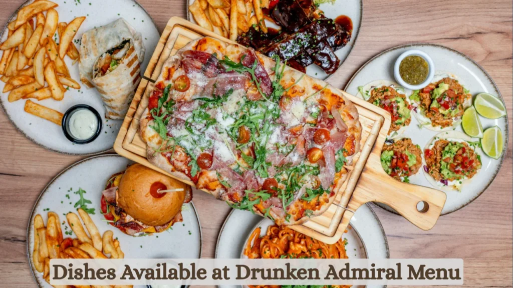 Dishes Available at Drunken Admiral Menu