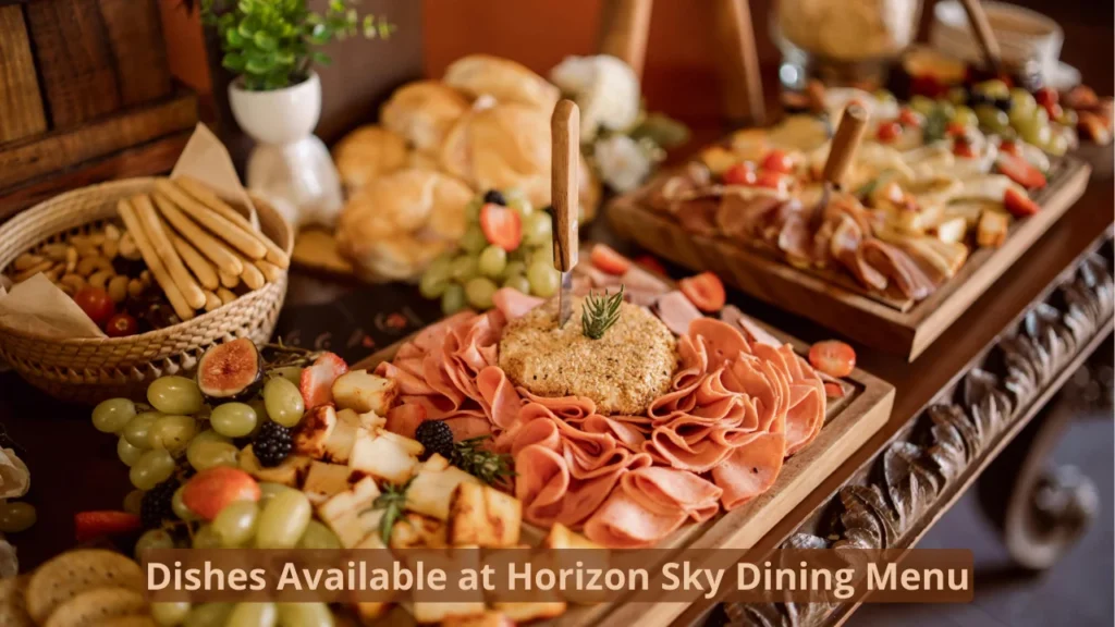 Dishes Available at Horizon Sky Dining Menu