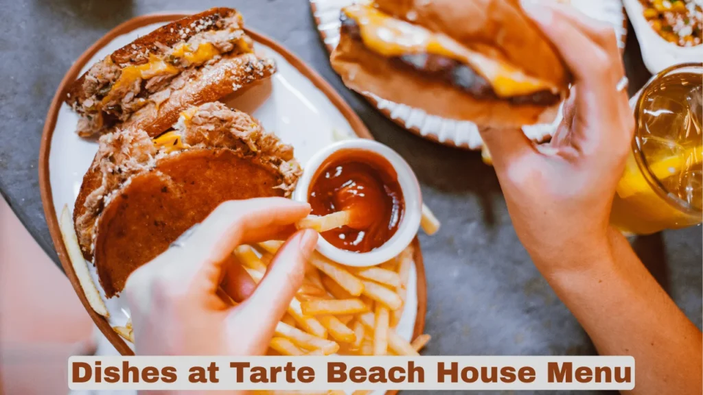 Dishes at Tarte Beach House Menu