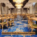 Stamford Park Homestead Menu