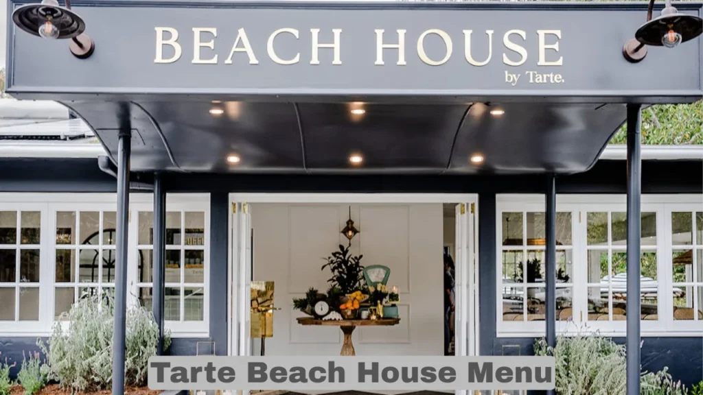 Tarte Beach House Menu