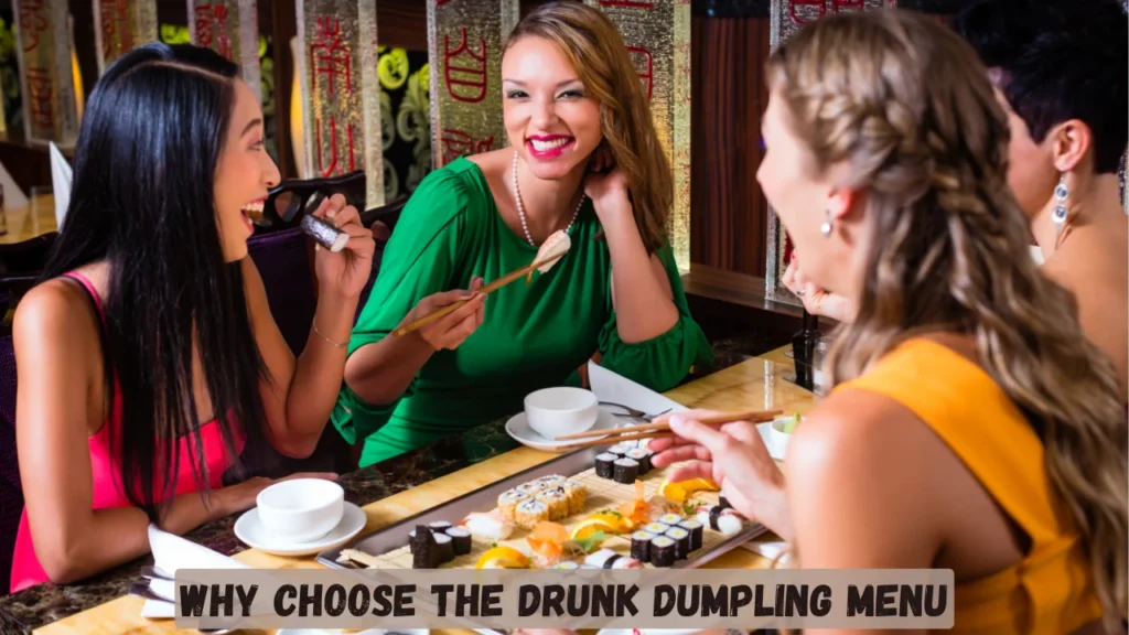 Why Choose The Drunk Dumpling Menu