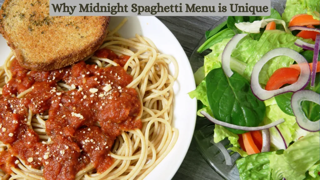 Why Midnight Spaghetti Menu is Unique