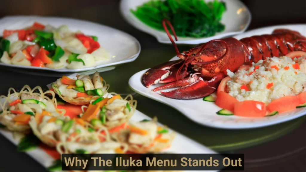 Why The Iluka Menu Stands Out