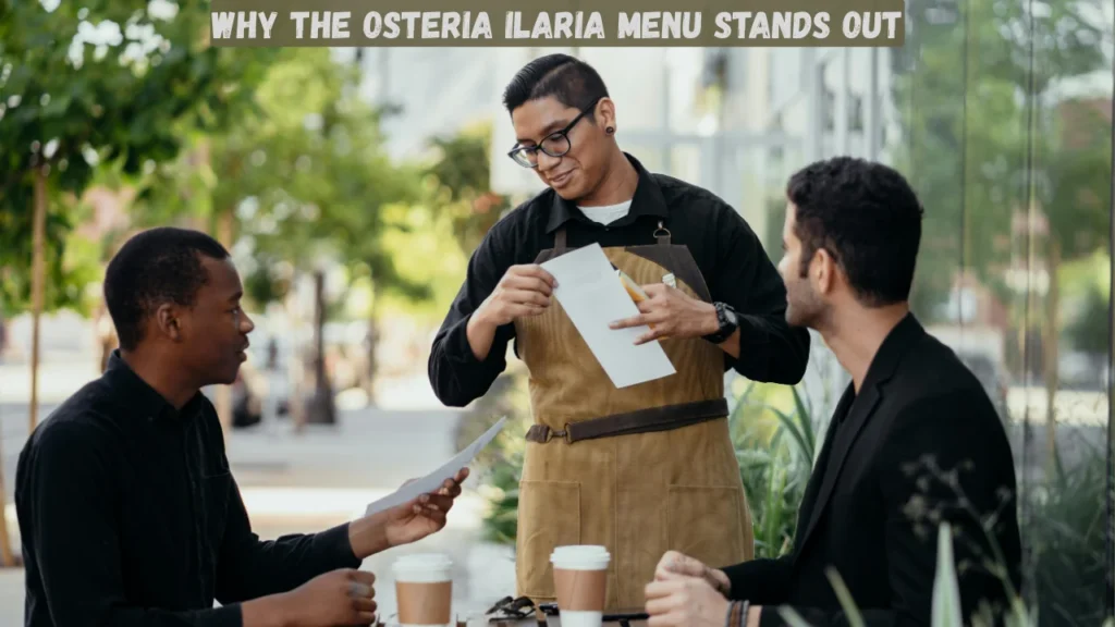 Why the Osteria Ilaria Menu Stands Out