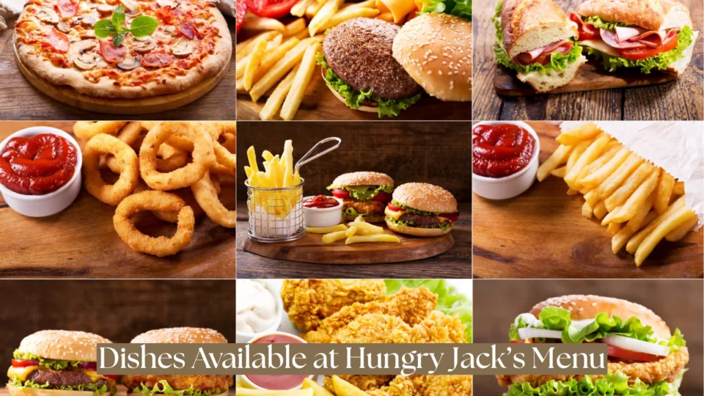 Dishes Available at Hungry Jack’s Menu