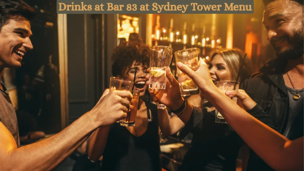 Drinks at Bar 83 at Sydney Tower Menu