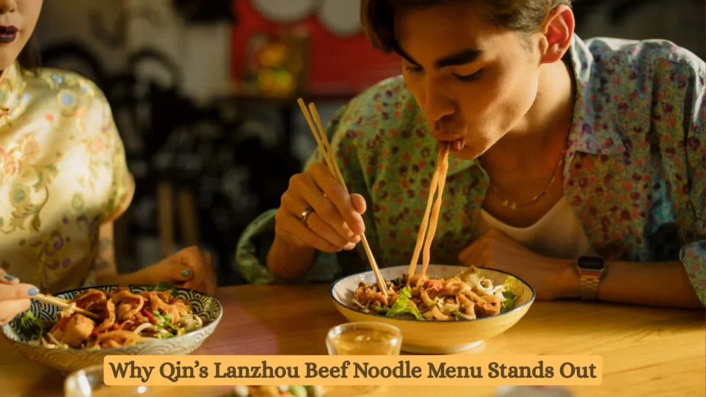 Why Qin’s Lanzhou Beef Noodle Menu Stands Out