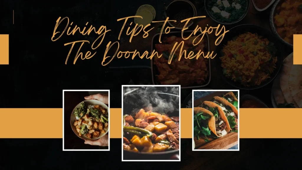 Dining Tips to Enjoy The Doonan Menu