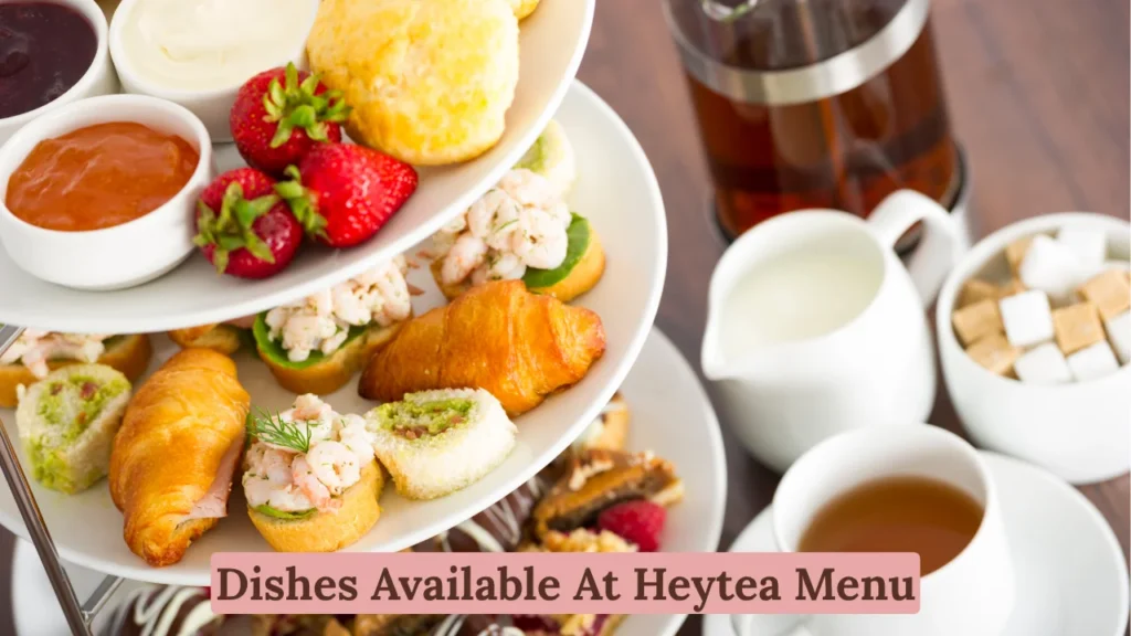 Dishes Available At Heytea Menu