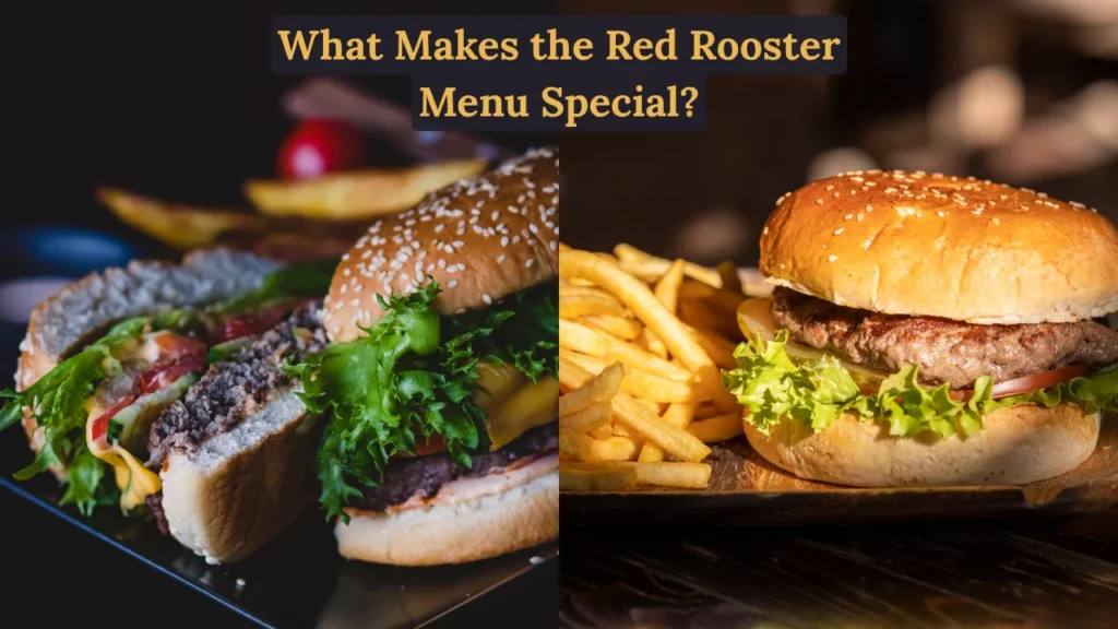 What Makes the Red Rooster Menu Special?