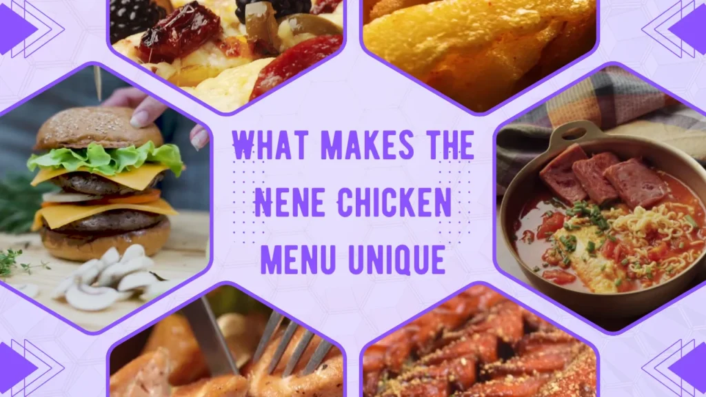 What makes the Nene Chicken menu unique