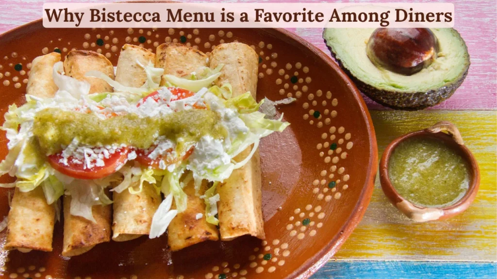 Why Bistecca Menu is a Favorite Among Diners