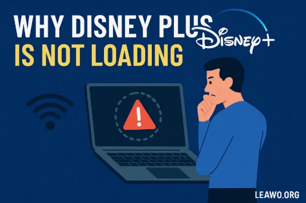 Why Disney Plus Is Not Loading Causes and Fixes