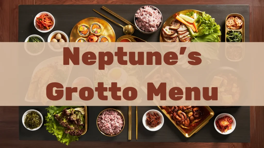 Neptune’s Grotto Menu