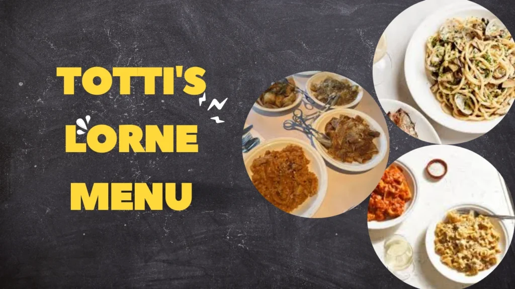 Totti's Lorne Menu