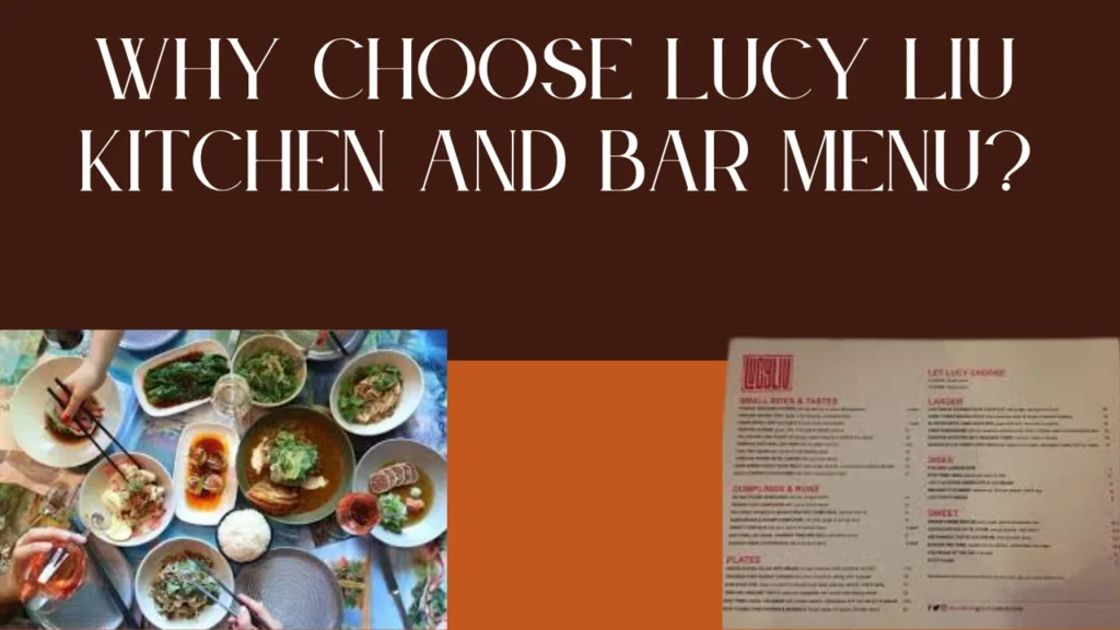 Why Choose Lucy Liu Kitchen and Bar Menu?