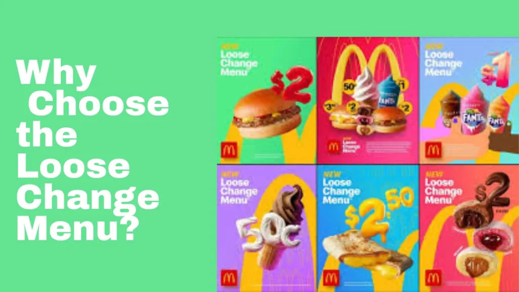 Why Choose the Loose Change Menu?
