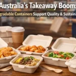 Australia’s Takeaway Boom Needs Biodegradable Packaging