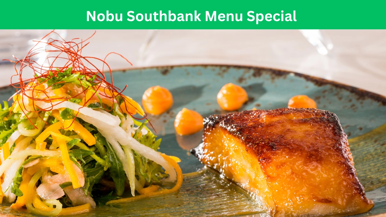 Nobu Southbank Menu Special