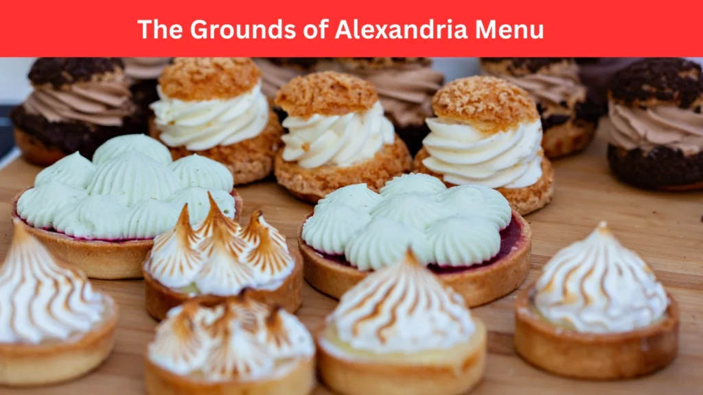 The Grounds of Alexandria Menu
