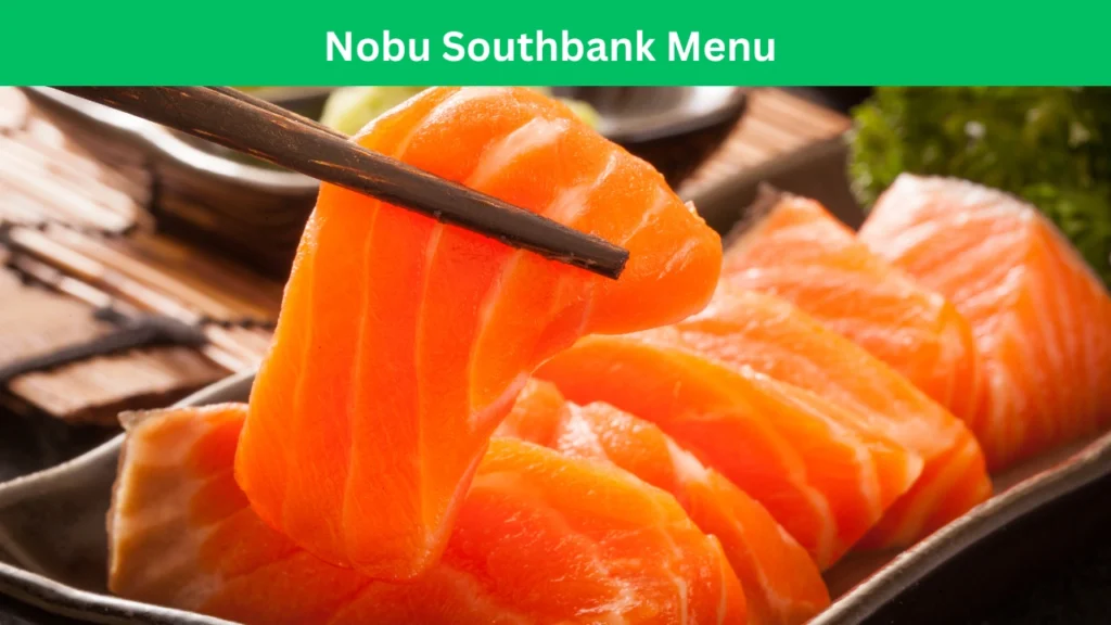 Nobu Southbank Menu