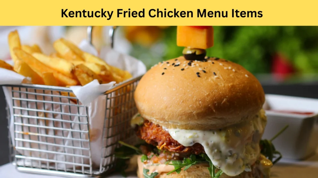 Kentucky Fried Chicken Menu Items